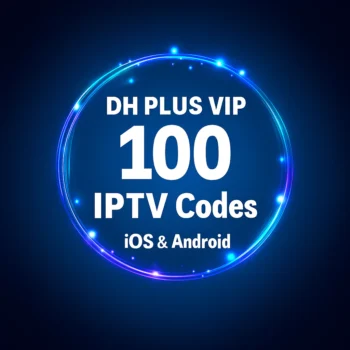 صورة دعائية لباقة DH PLUS VIP تضم 100 كود IPTV متوافقة مع أجهزة أندرويد وiOS